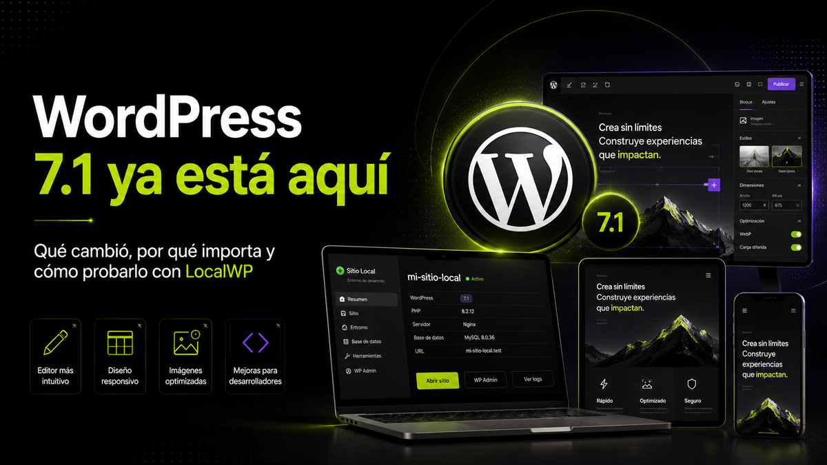 WordPress 7.1 ya está aquí: qué cambió, por qué importa y cómo probarlo gratis con LocalWP