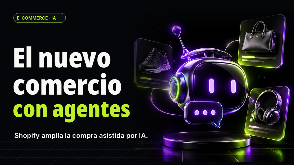 Shopify y las compras con agentes de IA: qué cambia para las tiendas