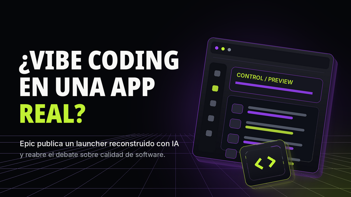 Epic Games rehace su launcher con IA: qué enseña el «vibe coding» a los equipos de software