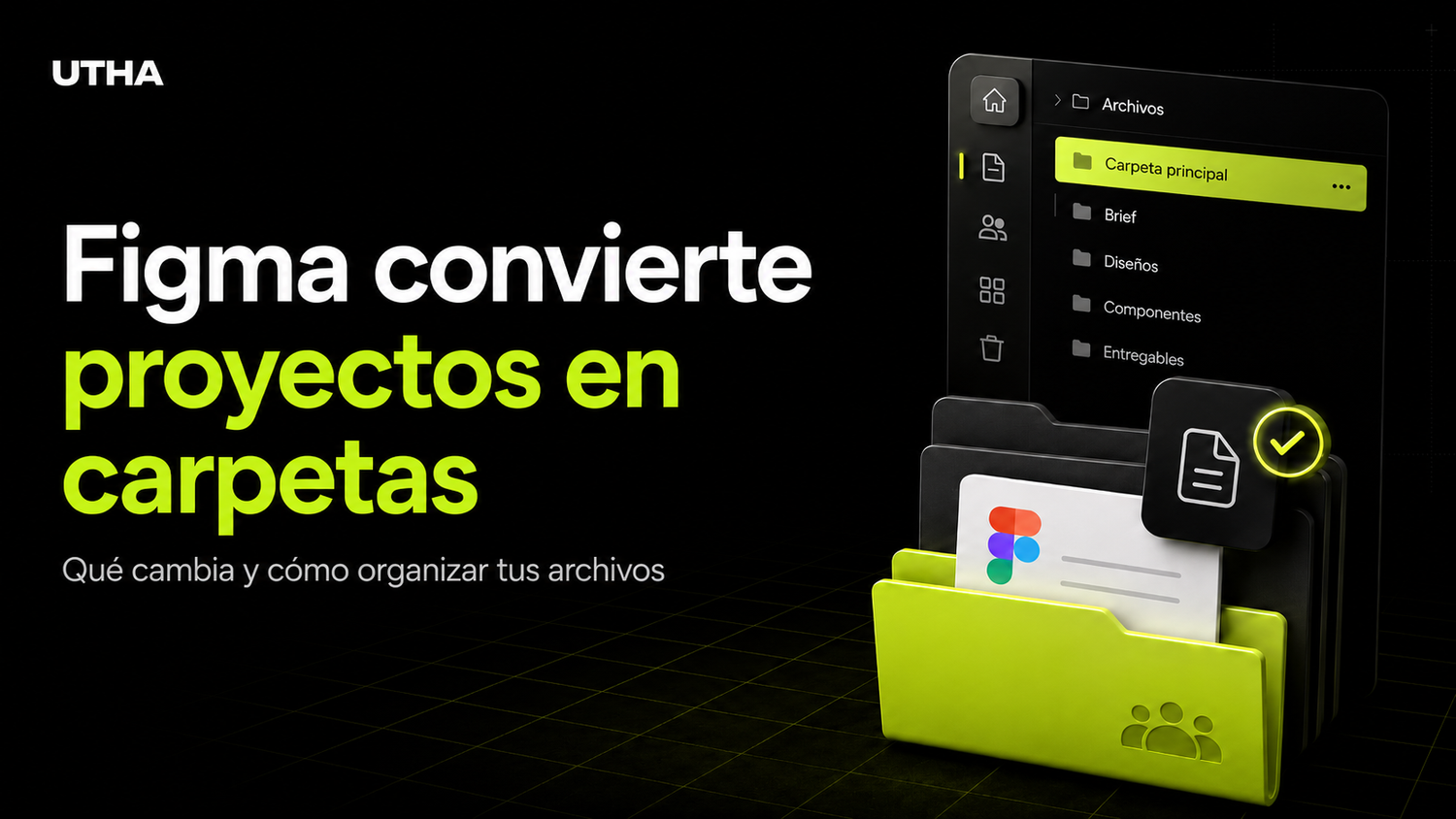 Figma convierte los proyectos en carpetas: qué cambia y cómo organizar tus archivos